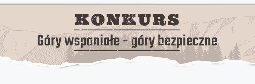 Konkurs "Góry wspaniałe-góry bezpieczne"